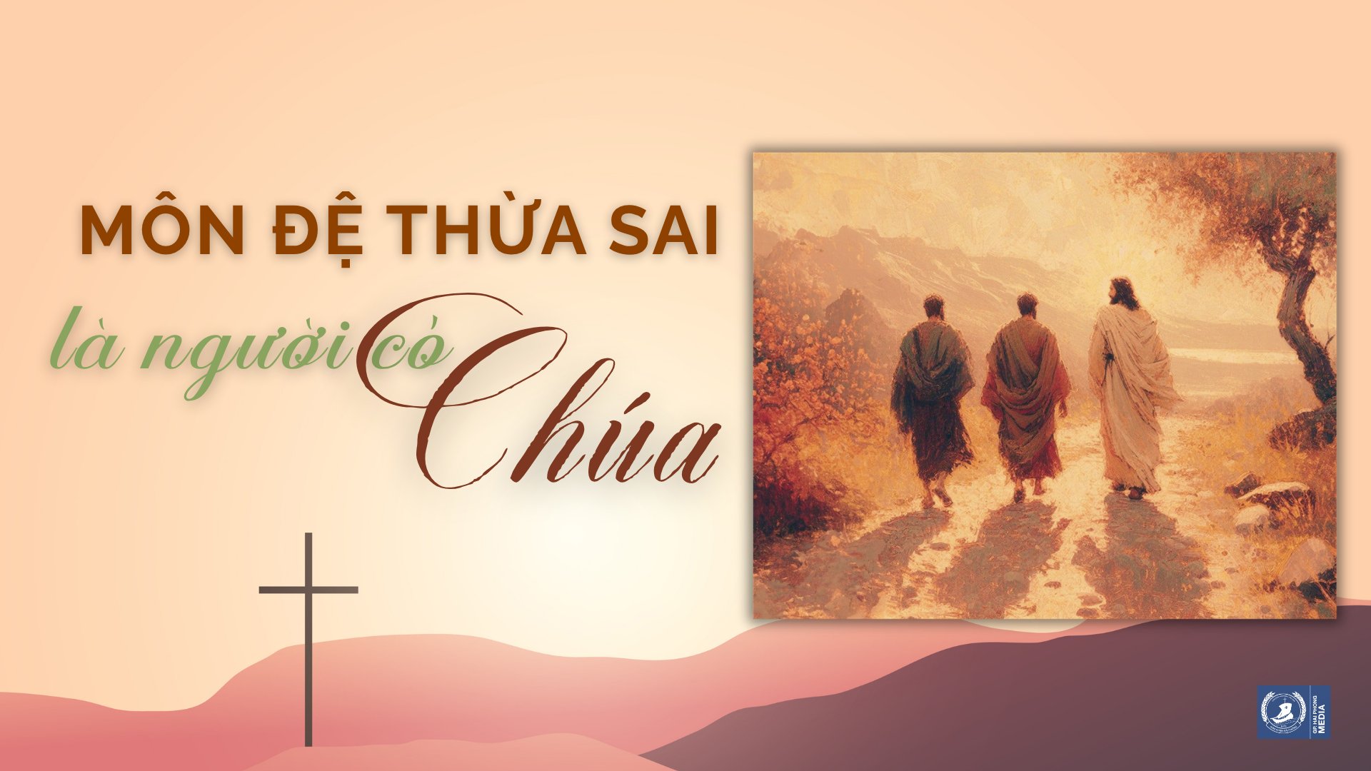 Người môn đệ thừa sai là người có Chúa